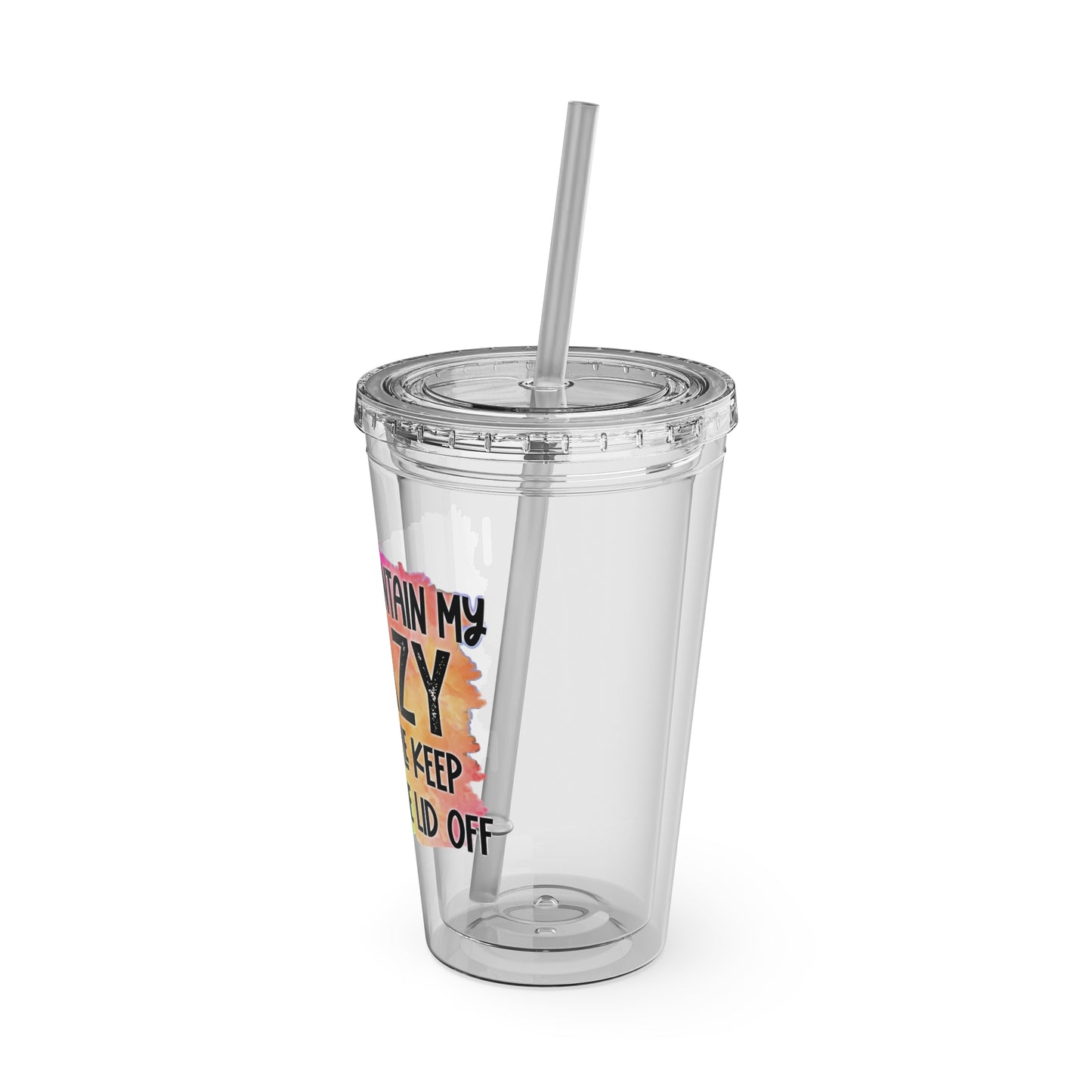 I try to contain my crazy but people keep popping the lid off Sunsplash Tumbler with Straw, 16oz
