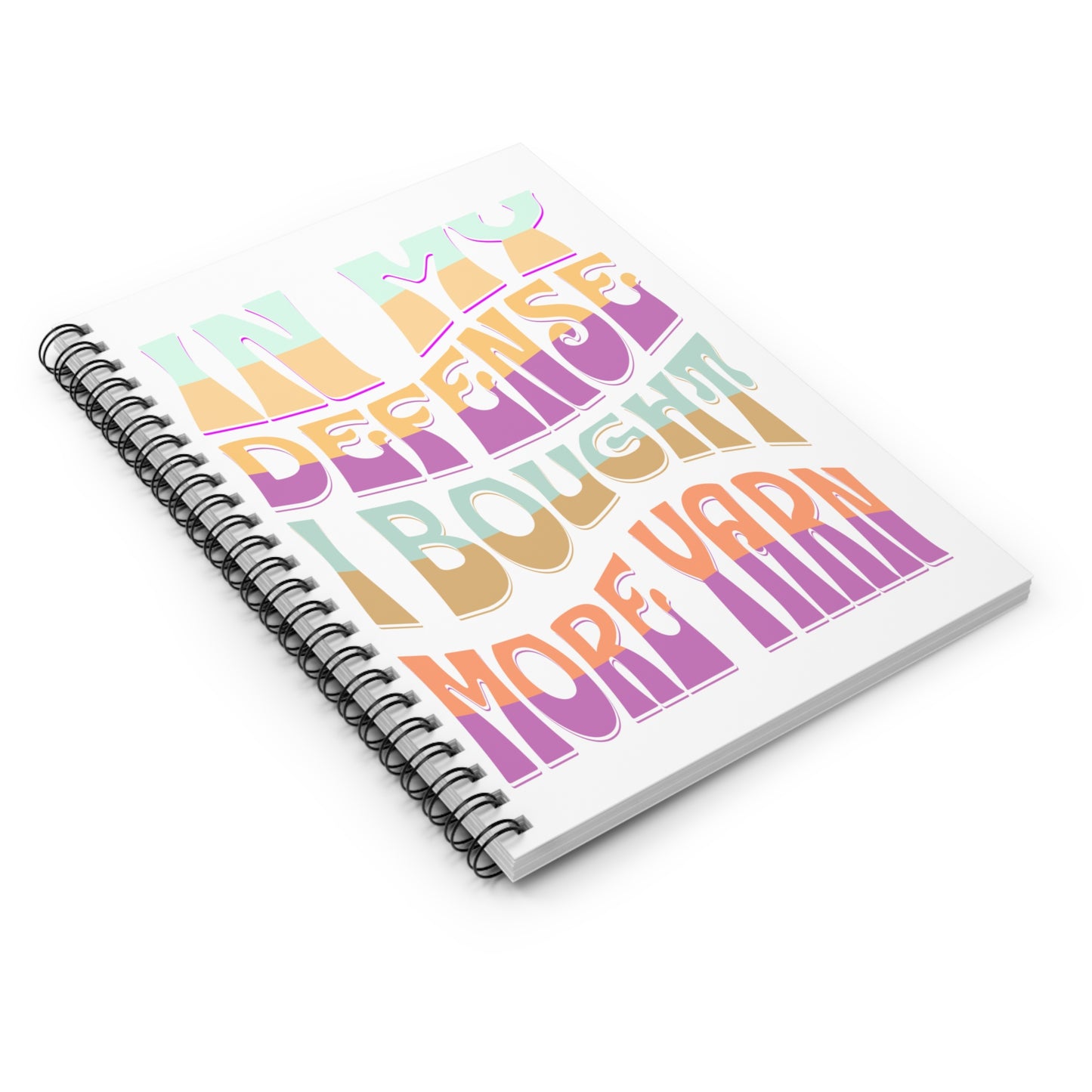 In My Defense I Bought More Yarn Spiral Notebook - Ruled Line